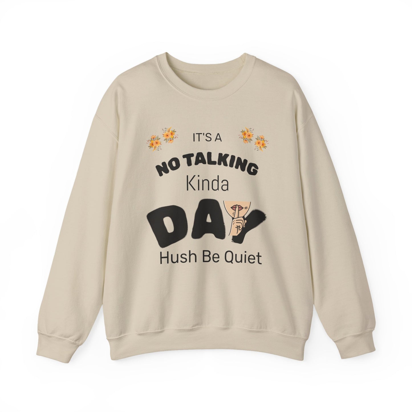 No Talking Day Crewneck Sweatshirt — "It's a No Talking Kinda Day" Cozy Graphic©