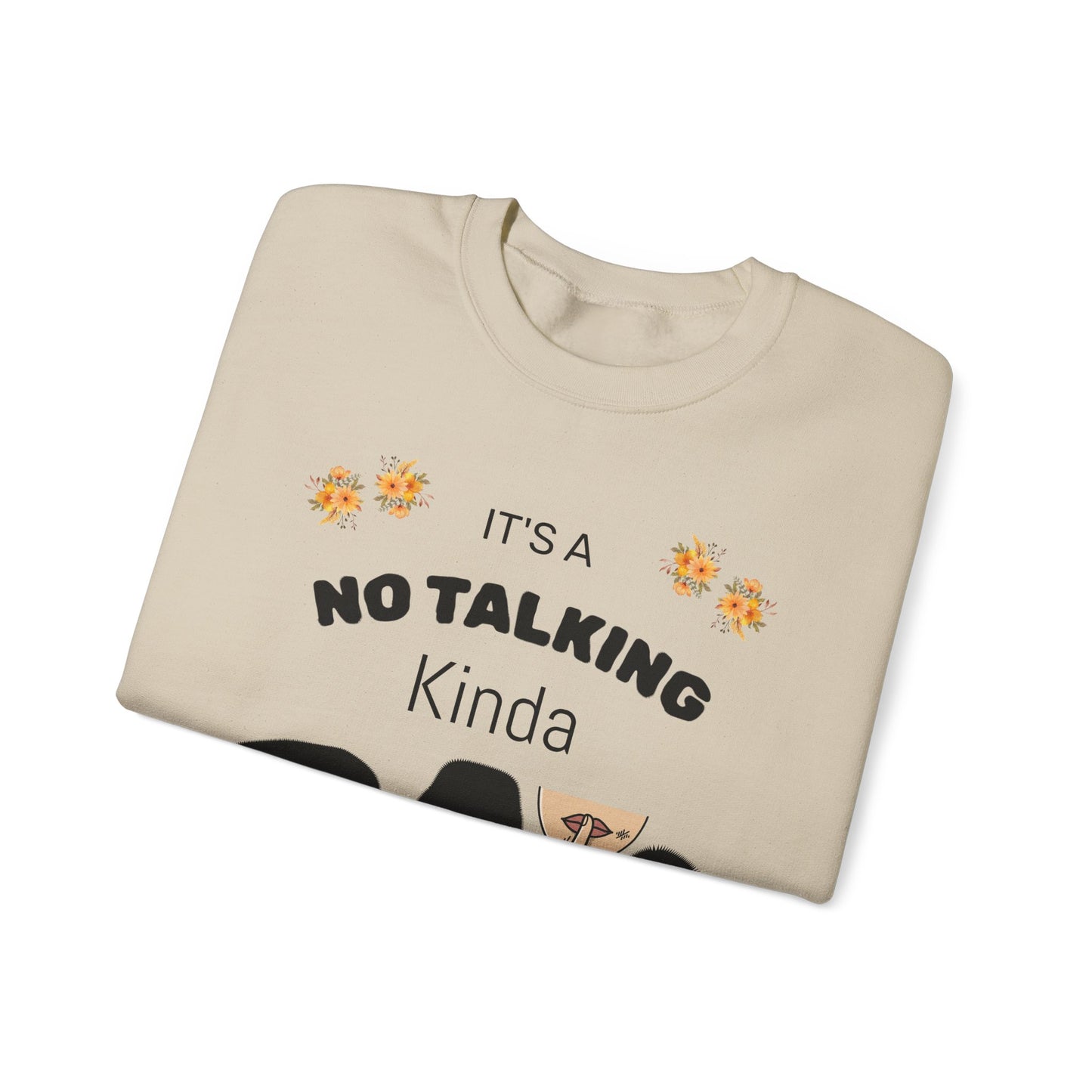 No Talking Day Crewneck Sweatshirt — "It's a No Talking Kinda Day" Cozy Graphic©