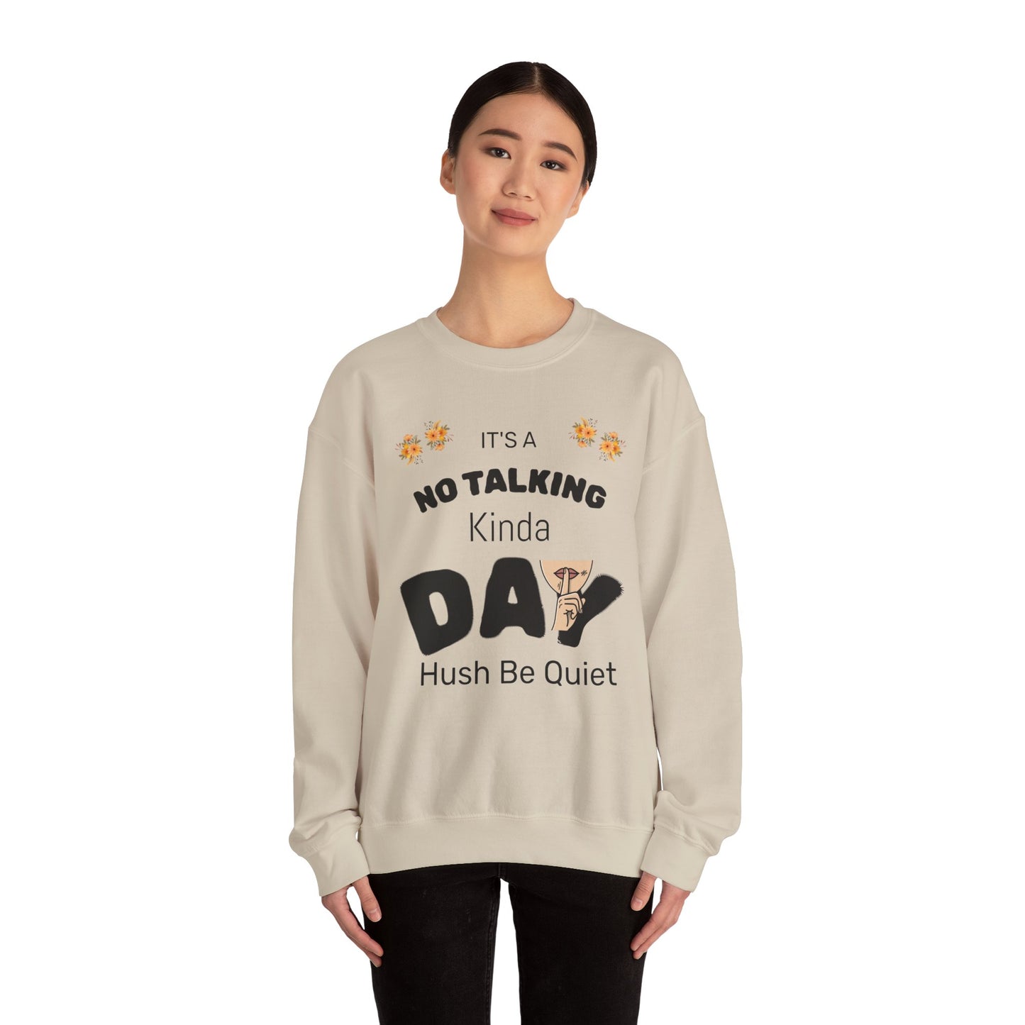 No Talking Day Crewneck Sweatshirt — "It's a No Talking Kinda Day" Cozy Graphic©